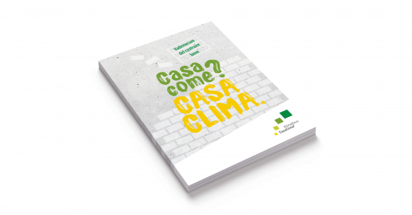 Casa come? CasaClima - Vademecum del costruire bene